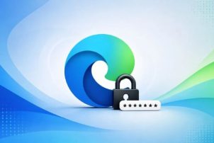هشدار: پسوردهایتان را در مرورگر Edge ذخیره نکنید